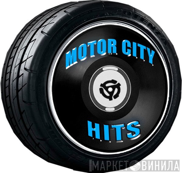 Motor City Hits - Винил CD и Кассеты лейбла Motor City Hits на сайте МаркетВинила