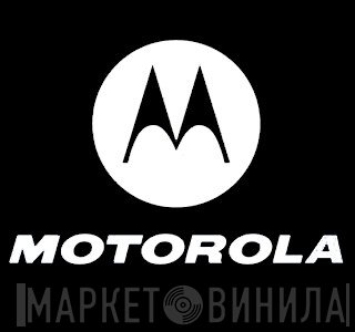 Motorola - Винил CD и Кассеты лейбла Motorola на сайте МаркетВинила