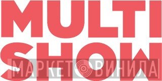 Multishow - Винил CD и Кассеты лейбла Multishow на сайте МаркетВинила