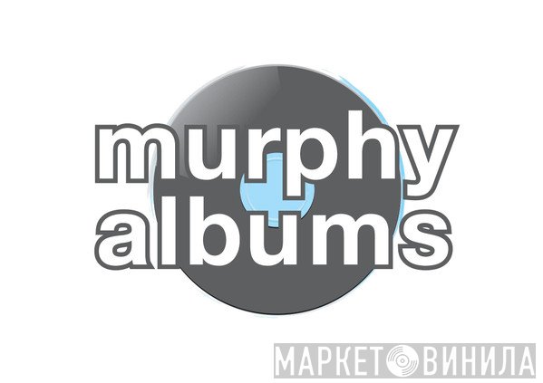 Murphy Albums - Винил CD и Кассеты лейбла Murphy Albums на сайте МаркетВинила