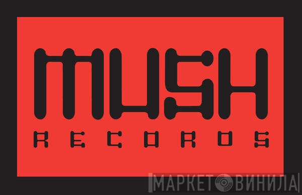 Mush - Винил CD и Кассеты лейбла Mush на сайте МаркетВинила