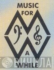 Music For A While - Винил CD и Кассеты лейбла Music For A While на сайте МаркетВинила