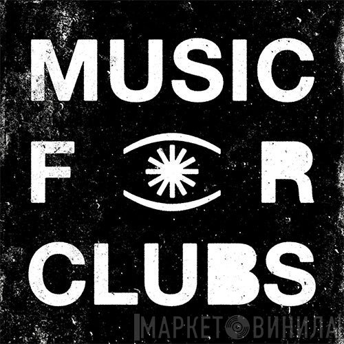 Music For Clubs - Винил CD и Кассеты лейбла Music For Clubs на сайте МаркетВинила