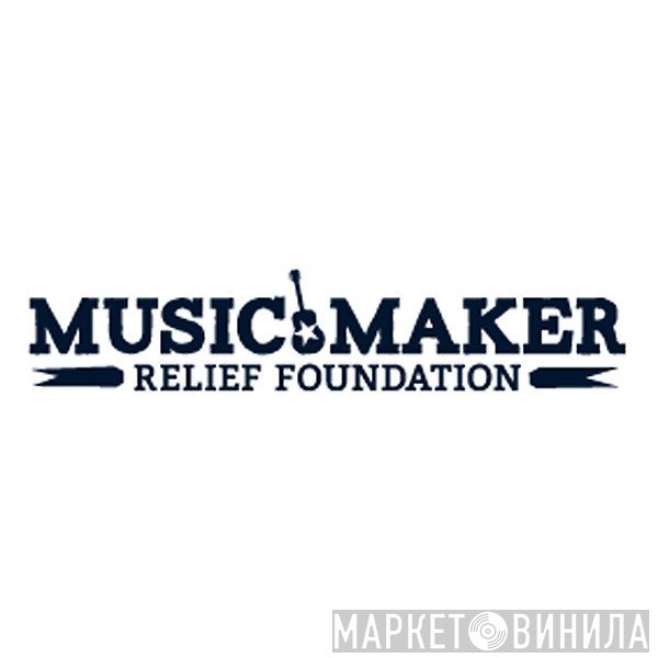 Music Maker Relief Foundation - Винил CD и Кассеты лейбла Music Maker Relief Foundation на сайте МаркетВинила