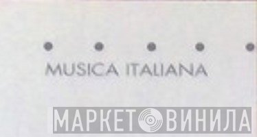 Musica Italiana  - Винил CD и Кассеты лейбла Musica Italiana (3) на сайте МаркетВинила