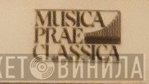 Musica Prae Classica - Винил CD и Кассеты лейбла Musica Prae Classica на сайте МаркетВинила