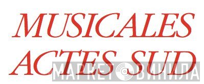 Musicales Actes Sud - Винил CD и Кассеты лейбла Musicales Actes Sud на сайте МаркетВинила