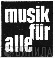 Musik Für Alle - Винил CD и Кассеты лейбла Musik Für Alle на сайте МаркетВинила