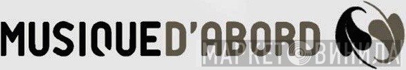 Musique D'Abord - Винил CD и Кассеты лейбла Musique D'Abord на сайте МаркетВинила