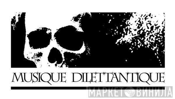 Musique Dilettantique - Винил CD и Кассеты лейбла Musique Dilettantique на сайте МаркетВинила