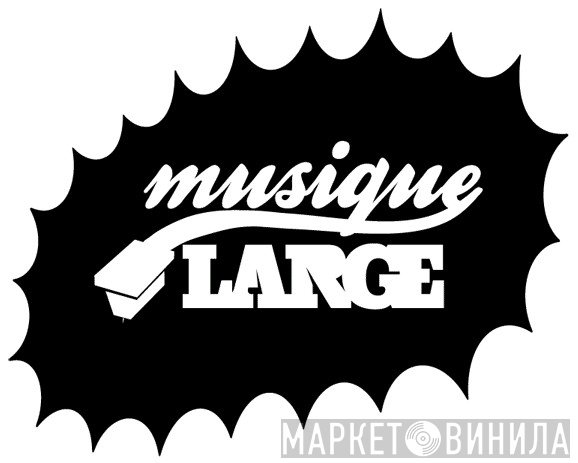 Musique Large - Винил CD и Кассеты лейбла Musique Large на сайте МаркетВинила