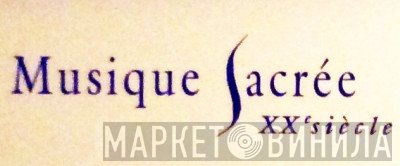 Musique Sacrée - Винил CD и Кассеты лейбла Musique Sacrée на сайте МаркетВинила
