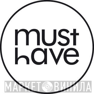 Must Have - Винил CD и Кассеты лейбла Must Have на сайте МаркетВинила