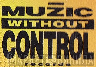 Muzic Without Control Records - Винил CD и Кассеты лейбла Muzic Without Control Records на сайте МаркетВинила