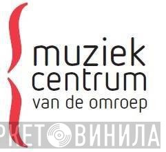Muziekcentrum van de Omroep (MCO) - Винил CD и Кассеты лейбла Muziekcentrum van de Omroep (MCO) на сайте МаркетВинила