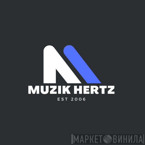 Muzik Hertz - Винил CD и Кассеты лейбла Muzik Hertz на сайте МаркетВинила