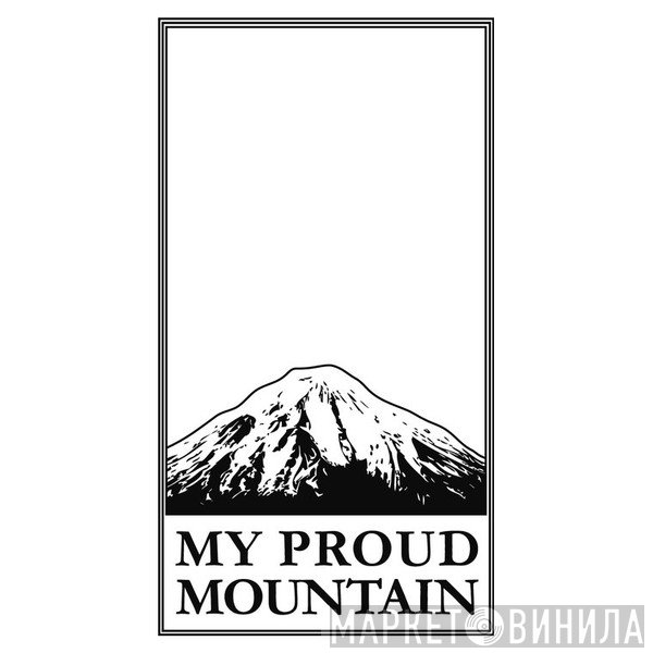My Proud Mountain - Винил CD и Кассеты лейбла My Proud Mountain на сайте МаркетВинила