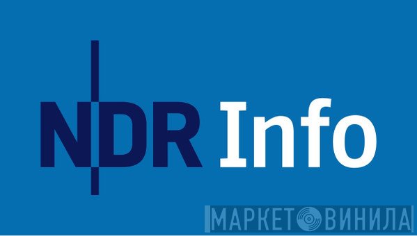 NDR Info - Винил CD и Кассеты лейбла NDR Info на сайте МаркетВинила