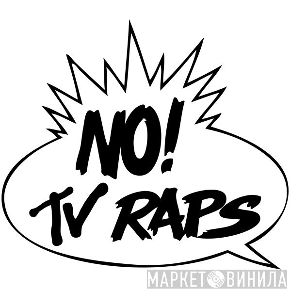 NO TV RAPS - Винил CD и Кассеты лейбла NO TV RAPS на сайте МаркетВинила