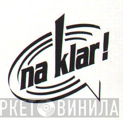 Na Klar! - Винил CD и Кассеты лейбла Na Klar! на сайте МаркетВинила