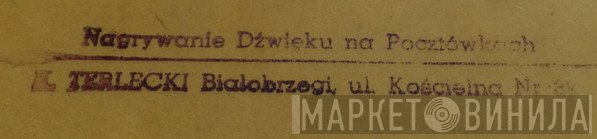Nagrywanie Dźwięku Na Pocztówkach K. Terlecki - Винил CD и Кассеты лейбла Nagrywanie Dźwięku Na Pocztówkach K. Terlecki на сайте МаркетВинила