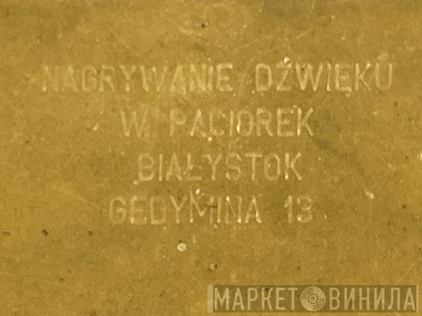 Nagrywanie Dźwięku W. Paciorek - Винил CD и Кассеты лейбла Nagrywanie Dźwięku W. Paciorek на сайте МаркетВинила