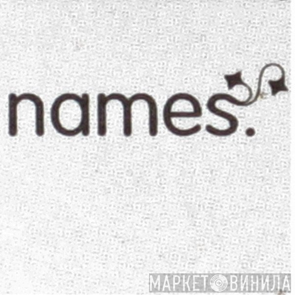Names - Винил CD и Кассеты лейбла Names на сайте МаркетВинила
