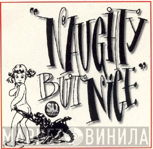 Naughty But Nice Records - Винил CD и Кассеты лейбла Naughty But Nice Records на сайте МаркетВинила
