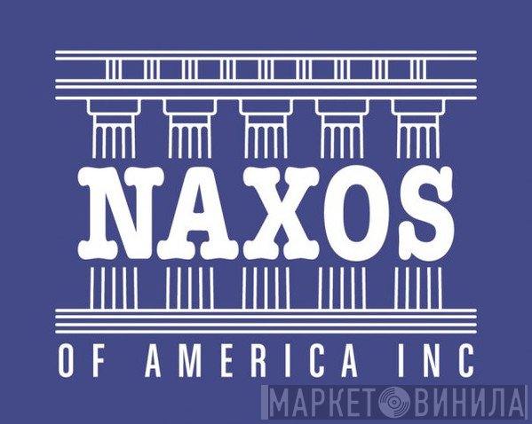 Naxos Of America, Inc. - Винил CD и Кассеты лейбла Naxos Of America, Inc. на сайте МаркетВинила