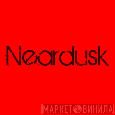 Neardusk - Винил CD и Кассеты лейбла Neardusk на сайте МаркетВинила