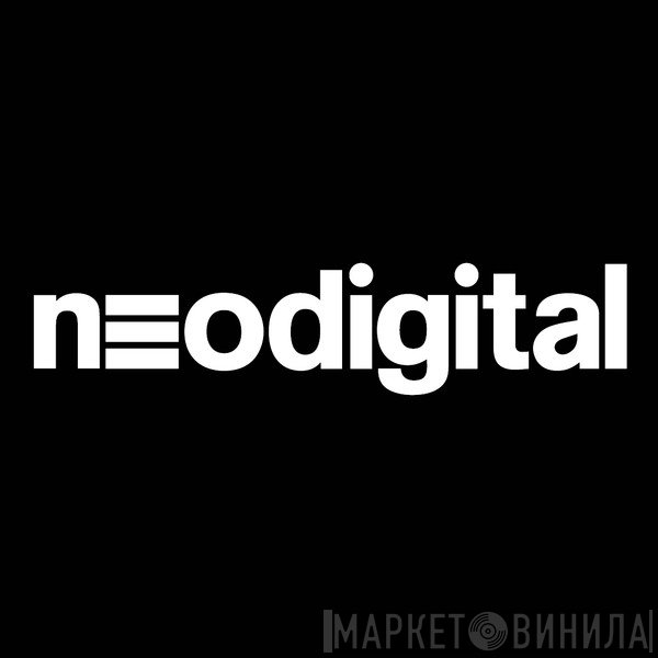 Neodigital - Винил CD и Кассеты лейбла Neodigital на сайте МаркетВинила