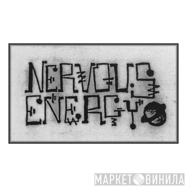 Nervous Energy - Винил CD и Кассеты лейбла Nervous Energy на сайте МаркетВинила