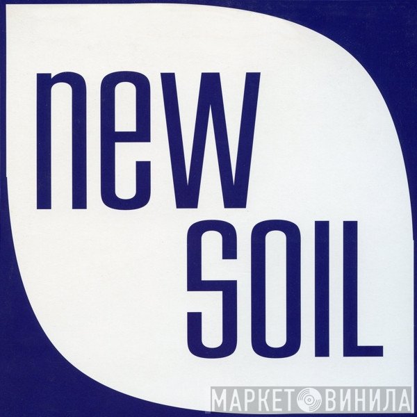 New Soil - Винил CD и Кассеты лейбла New Soil на сайте МаркетВинила