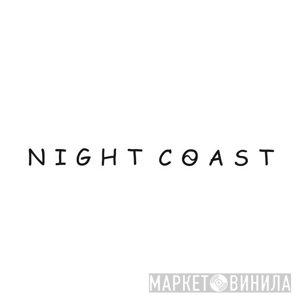 Night Coast - Винил CD и Кассеты лейбла Night Coast на сайте МаркетВинила