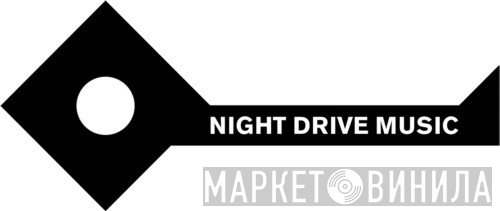 Night Drive Music - Винил CD и Кассеты лейбла Night Drive Music на сайте МаркетВинила