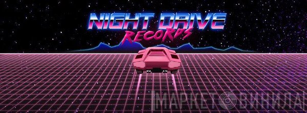 Night Drive Records - Винил CD и Кассеты лейбла Night Drive Records на сайте МаркетВинила