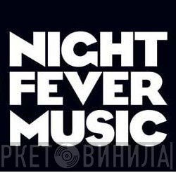 Night Fever Music - Винил CD и Кассеты лейбла Night Fever Music на сайте МаркетВинила