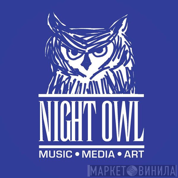 Night Owl  - Винил CD и Кассеты лейбла Night Owl (3) на сайте МаркетВинила