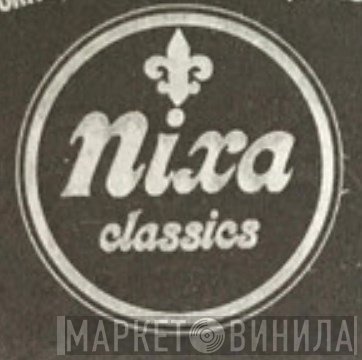 Nixa Classics - Винил CD и Кассеты лейбла Nixa Classics на сайте МаркетВинила