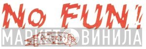 No Fun Records - Винил CD и Кассеты лейбла No Fun Records на сайте МаркетВинила