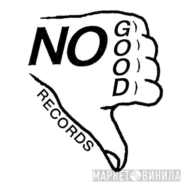 No Good Records  - Винил CD и Кассеты лейбла No Good Records (3) на сайте МаркетВинила