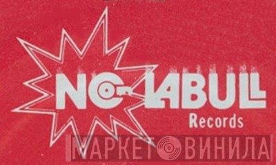 No Labull Records - Винил CD и Кассеты лейбла No Labull Records на сайте МаркетВинила