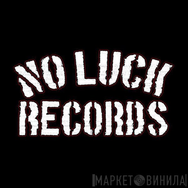 No Luck Records - Винил CD и Кассеты лейбла No Luck Records на сайте МаркетВинила