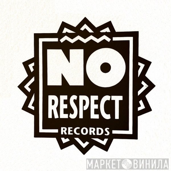 No Respect Records - Винил CD и Кассеты лейбла No Respect Records на сайте МаркетВинила