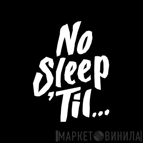 No Sleep Til - Винил CD и Кассеты лейбла No Sleep Til на сайте МаркетВинила
