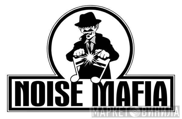 Noise Mafia - Винил CD и Кассеты лейбла Noise Mafia на сайте МаркетВинила