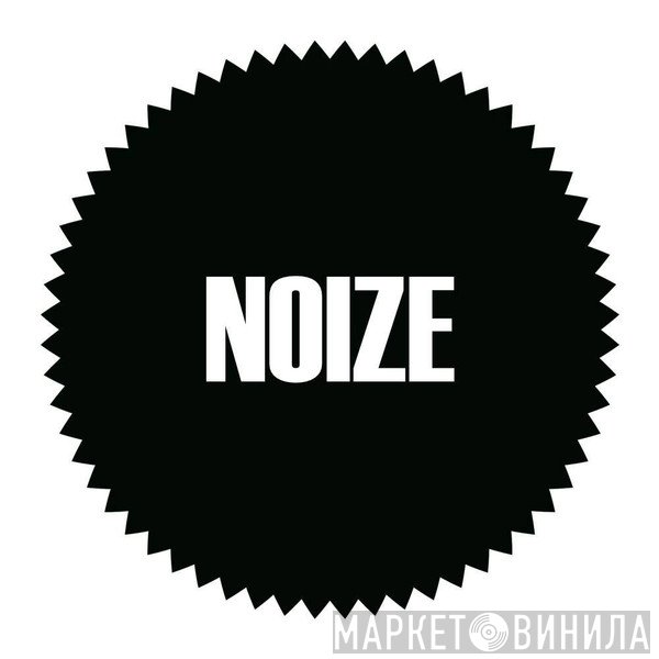 Noize - Винил CD и Кассеты лейбла Noize на сайте МаркетВинила