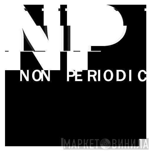 Non-Periodic - Винил CD и Кассеты лейбла Non-Periodic на сайте МаркетВинила