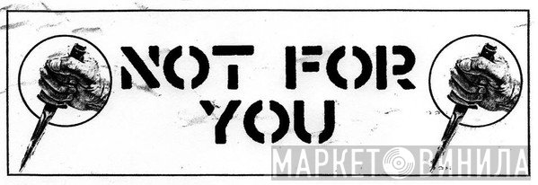 Not For You Recordings - Винил CD и Кассеты лейбла Not For You Recordings на сайте МаркетВинила