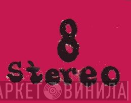 Not On Label (Stereo 8 ) - Винил CD и Кассеты лейбла Not On Label (Stereo 8 (17)) на сайте МаркетВинила